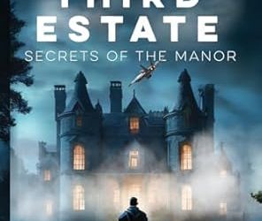 The Third Estate Secrets of the Manor by D R Berlin